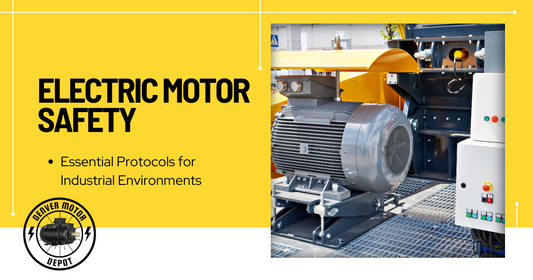 Electric Motor Safety: Essential Protocols for Industrial Environments