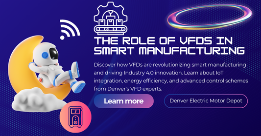 The Role of VFDs in Smart Manufacturing: Driving Industry 4.0 Innovation