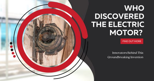 Who Discovered the Electric Motor? The Innovators Behind This Groundbreaking Invention